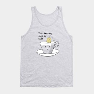 You Are My Cup Of Tea Tank Top